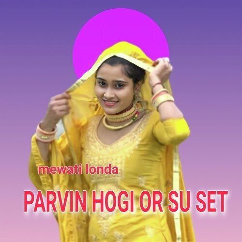 PARVIN HOGI OR SU SET