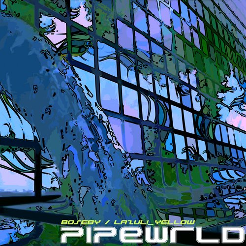 PIPE WRLD