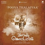 Poova Thalaiyaa (From &quot;Vaanam Kottattum&quot;)