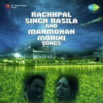 Rachhpal Singh Rasila And Manmohan Mohini Songs