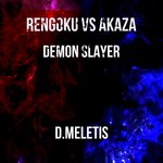 Rengoku VS Akaza Epic (From 'Demon Slayer') (Epic Version)