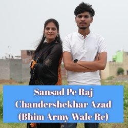 Sansad Pe Raj Chandershekhar Azad (Bhim Army Wale Re)-KjEnBxlRZgE