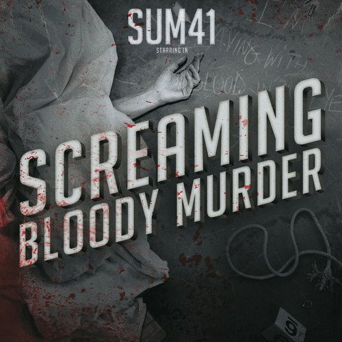 Sum 41 - Screaming Bloody Murder Album Lyrics
