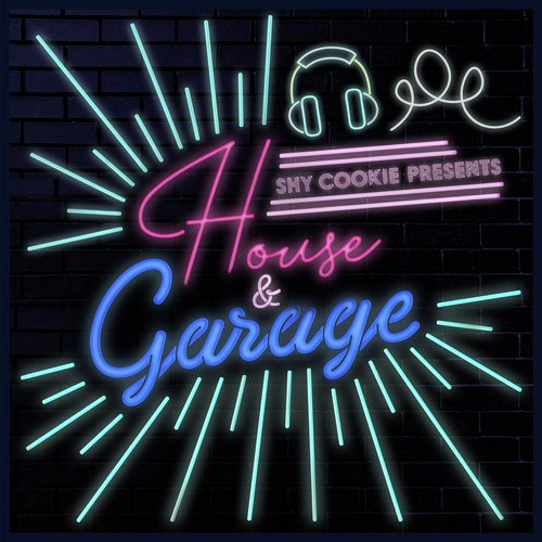 Shy Cookie presents House & Garage