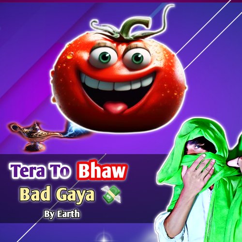 Tera Toh Bhaw Bad Gaya ( The Tomato Song)