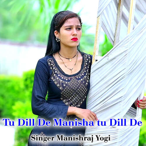 Tu Dill De Manisha tu Dill De