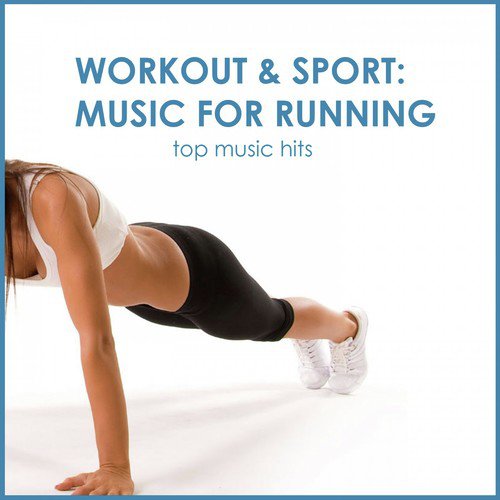 Workout & Sport: Music for Running