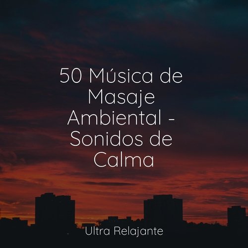 50 Música de Masaje Ambiental - Sonidos de Calma_poster_image