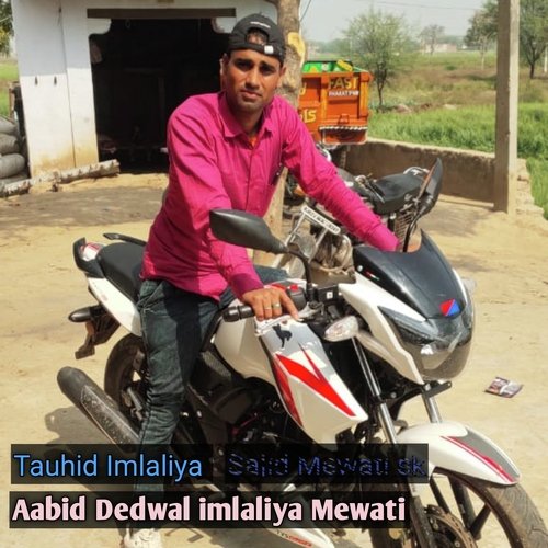 Aabid Dedwal Imlaliya Mewati