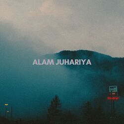 Alam Juhariya-PgxfAh9BTlw