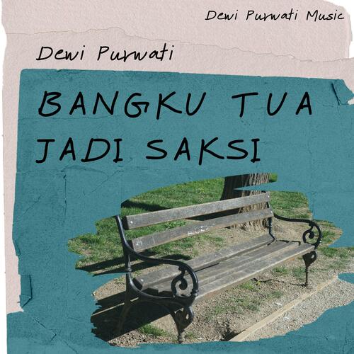 Bangku Tua Jadi Saksi (Original Version)