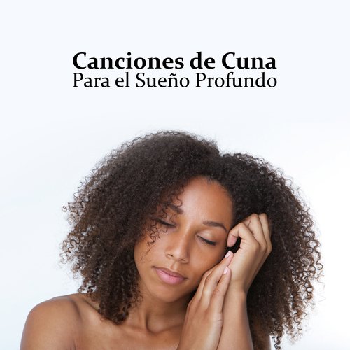 Canciones de Cuna Para el Sueño Profundo