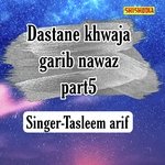 Dastane Khwaja Garib Nawaz part 5