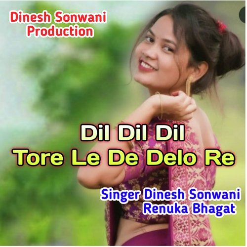 Dil Dil Dil Tore Me De Delo Re