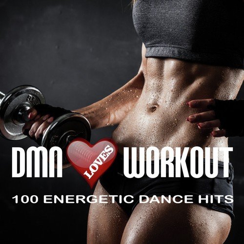 Dmn Loves Workout: 100 Energetic Dance Hits