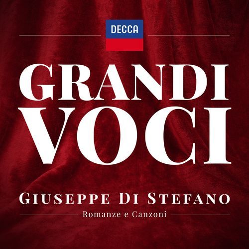 GRANDI VOCI GIUSEPPE DI STEFANO Romanze e Canzoni  Una collana con registrazioni originali Decca e Deutsche Grammophon rimasterizzate con tecniche moderne che ne garantiscono eccellenza tecnica e artistica