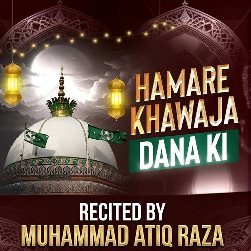 Hamare Khawaja Dana Ki