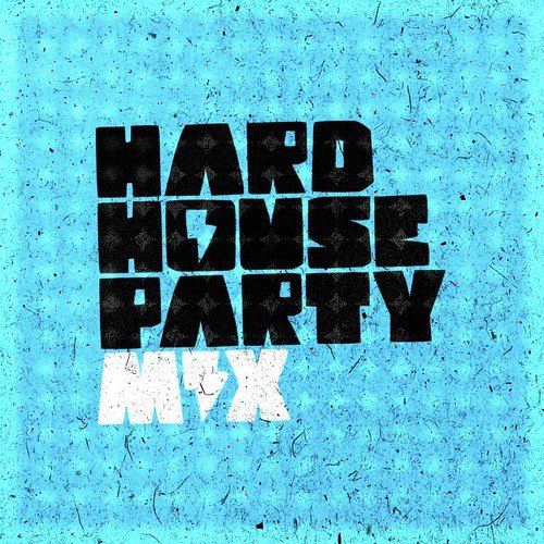 Hard House Party Mix