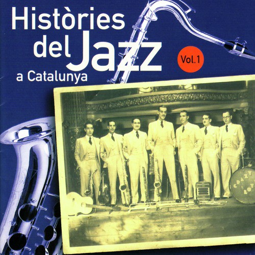 Històries del Jazz a Catalunya - Vol. 1