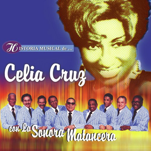 Mu ecas Del Chachacha Lyrics Historia Musical de Celia Cruz Con