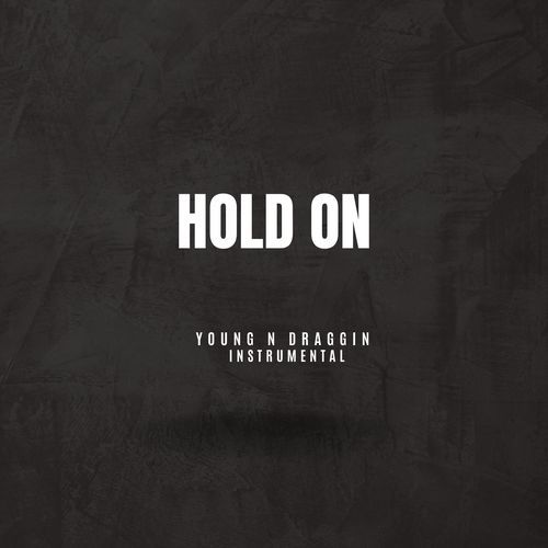 Hold On