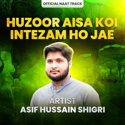 Huzoor Aisa Koi Intezam Ho Jae