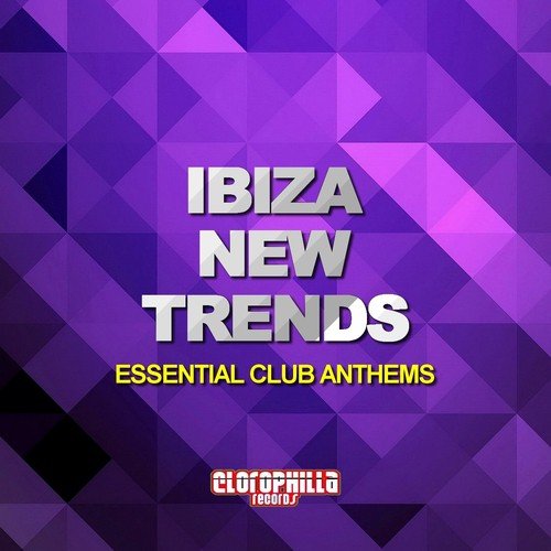 Ibiza New Trends (Essential Club Anthems)