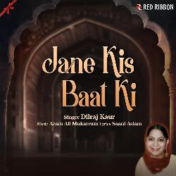 Jane Kis Baat Ki-BSsHdDodVlI