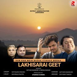 Kan Kan Mein Basaa Itihaas Meraa (From "Lakhisarai Geet")
