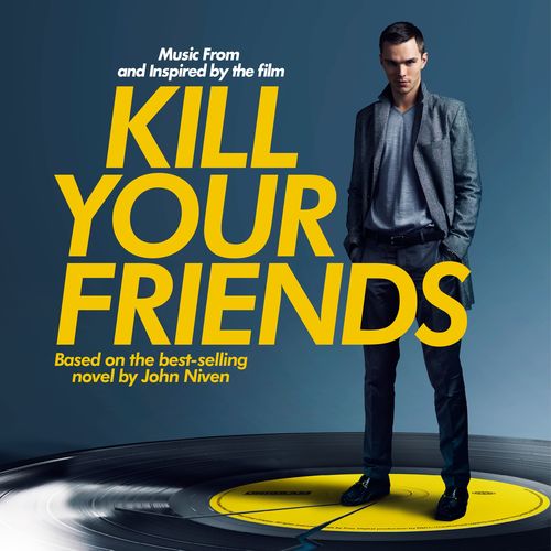 Kill Your Friends OST (Music from and Inspired by the Film)