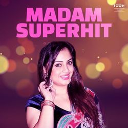 Madam Superhit-Ax8tBh5pZQs