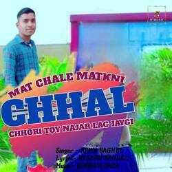 Mat Chale Matkni Chhal Chhori Toy Najar Lag Laygi-RxkhAQJRD0I