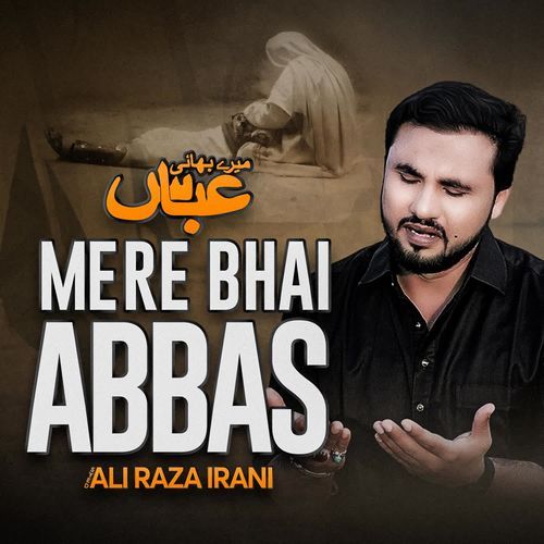 Mere Bhai Abbas