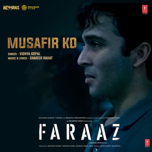 Musafir Ko (From &quot;Faraaz&quot;)