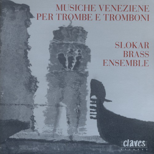 Musiche Veneziane per Trombe e Tromboni