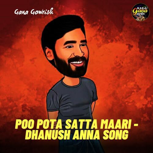Poo Pota Satta Maari - Dhanush Anna Song