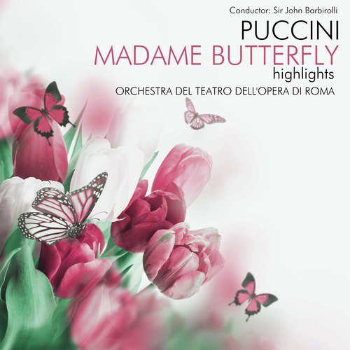 Puccini: Madame Butterfly (Highlights)