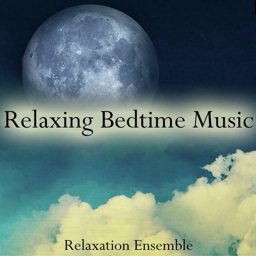 Relaxing Bedtime Music