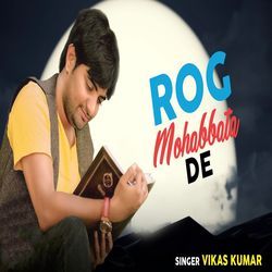 Rog Mohabbata De-CCs4UD0AA3U