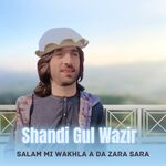 Salam Mi Wakhla A Da Zara Sara
