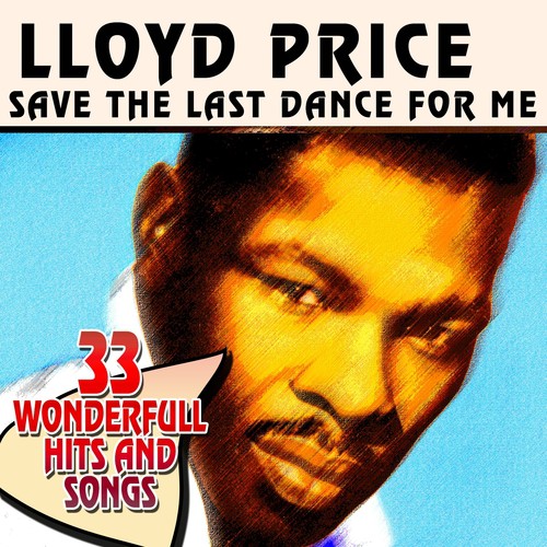 Save the Last Dance for Me (33 Wonderfull Hits And Songs)