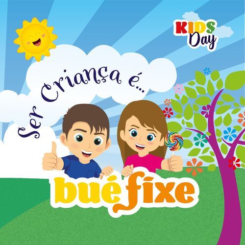 Ser Criança é Bué Fixe