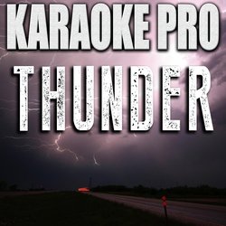Thunder (Originally Performed by Imagine Dragons) [Karaoke Version]