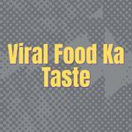 Viral Food Ka Taste