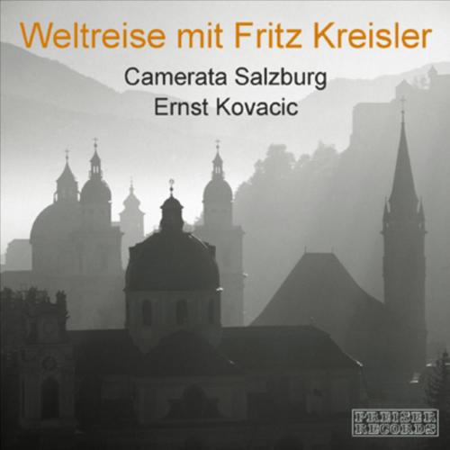 Weltreise mit Fritz Kreisler - Camerata Salzburg