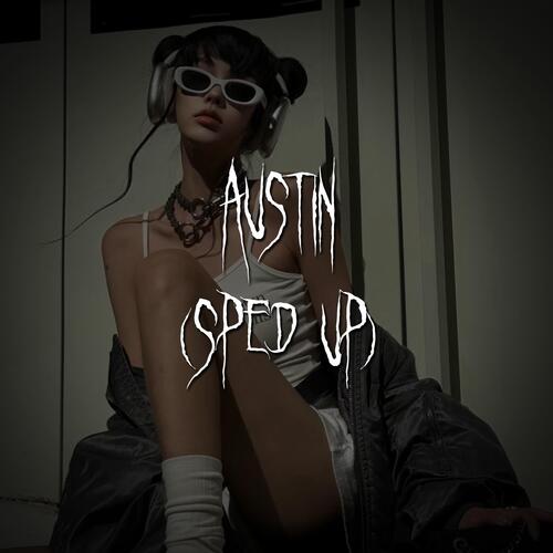 austin (sped up) cover art