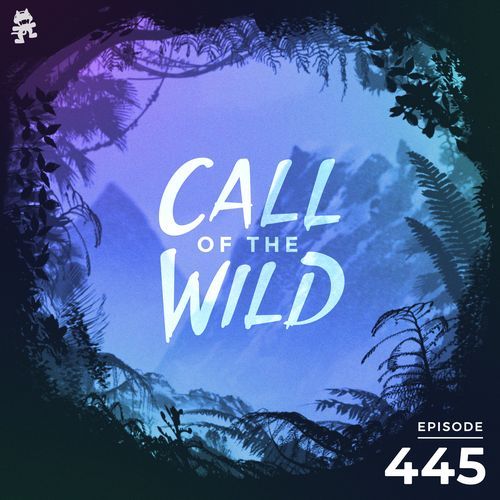 445 - Monstercat Call of the Wild cover art