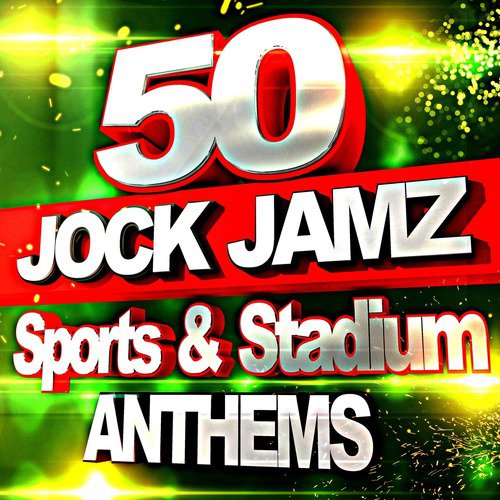 50 Jock Jamz – Sports &amp; Stadium Anthems_poster_image