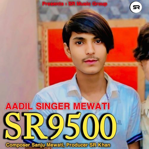 Aadil Singer Mewati SR 9500 cover art