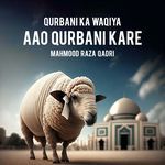 Aao Qurbani Kare (Qurbani Ka Waqiya)